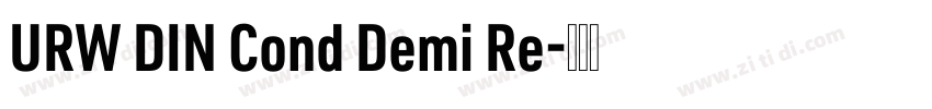 URW DIN Cond Demi Re字体转换 URW DIN Cond Demi Re字体转换